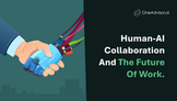 Human-AI Collaboration and the Future of Work
