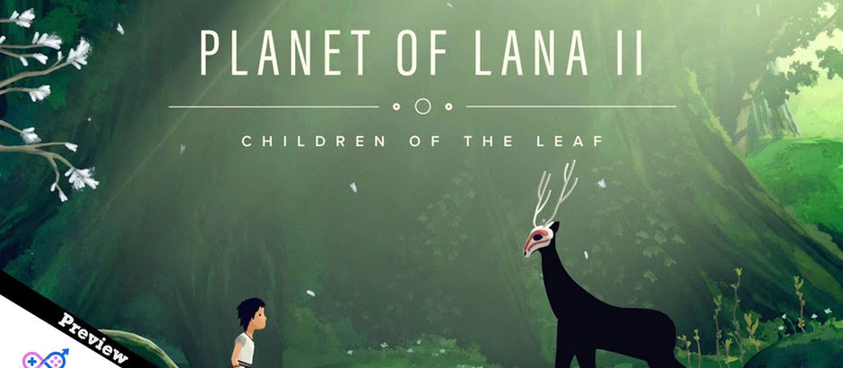 Gamescom 2025 Preview Planet of Lana II: Children of the Leaf