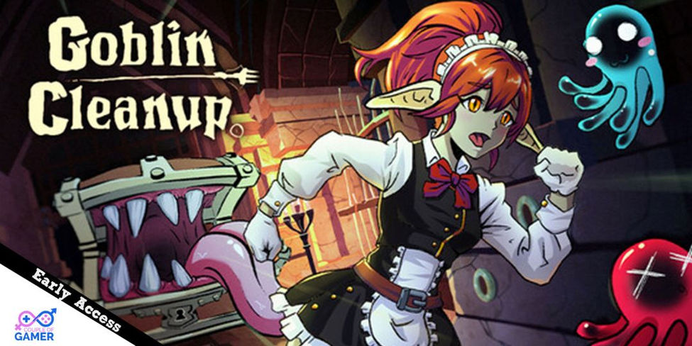 Early Access Steam Goblin Cleanup