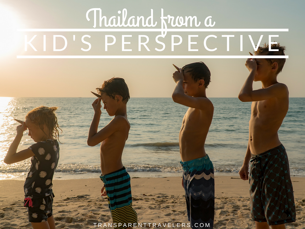 Thailand From A Kid's Perspective with the Transparent Travelers at www.transparenttraverls.com