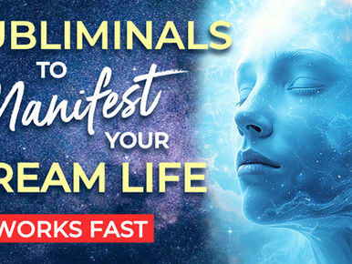 Subliminal Affirmations to Manifest Your Dream Life