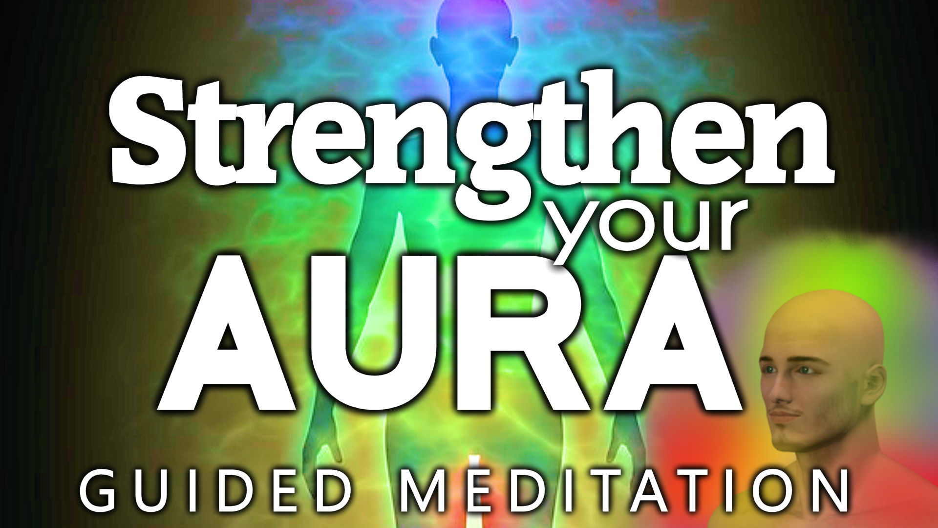 Strengthen Your Aura Guided Meditation