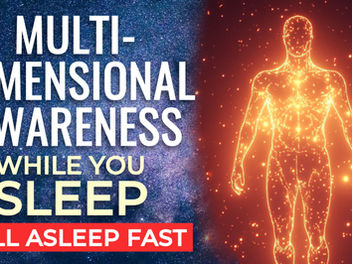 Gain Multidimensional Awareness Sleep Hypnosis. Tap Into The Infinite Layers of Your Expanded Self.