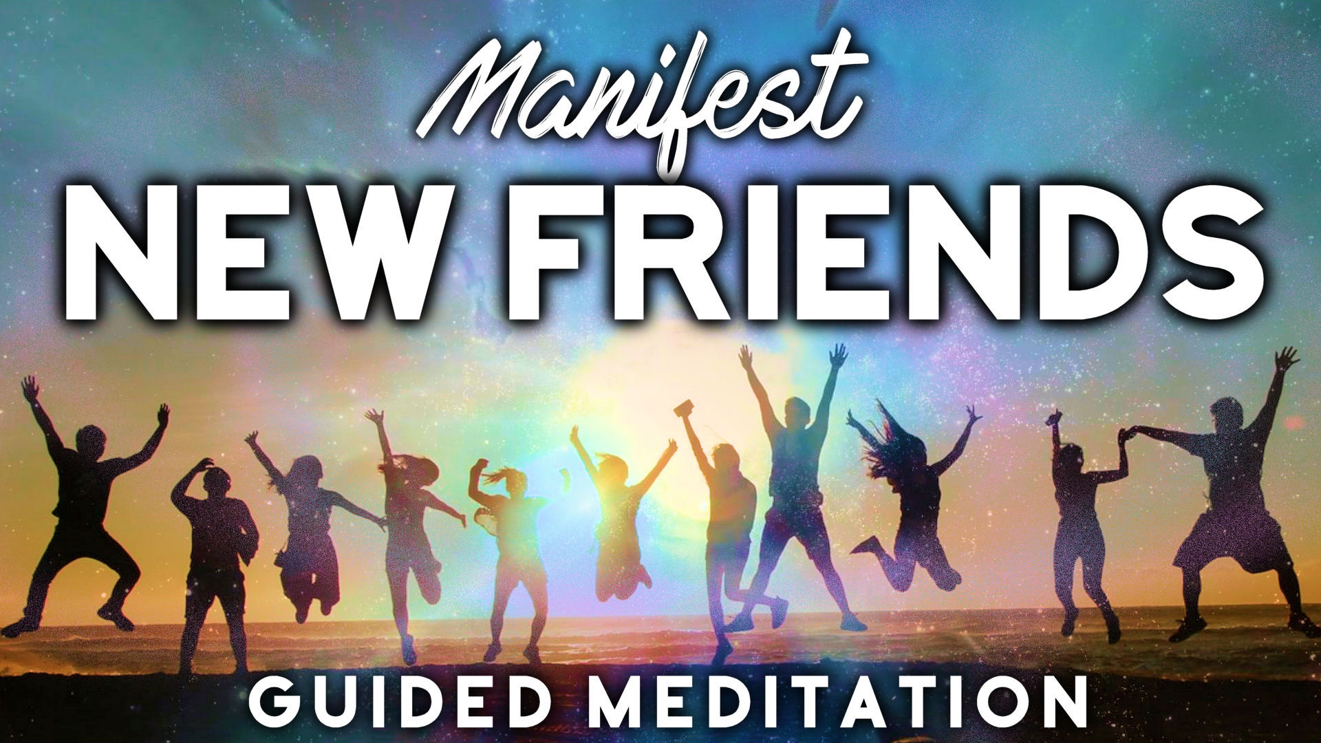 Manifest New Friends Guided Meditation