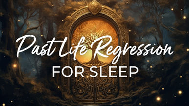 Past Life Regression Sleep Meditation