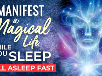 Manifest a Magical Life Sleep Hypnosis. Call in Your Best Life & Align with Abundance & Love
