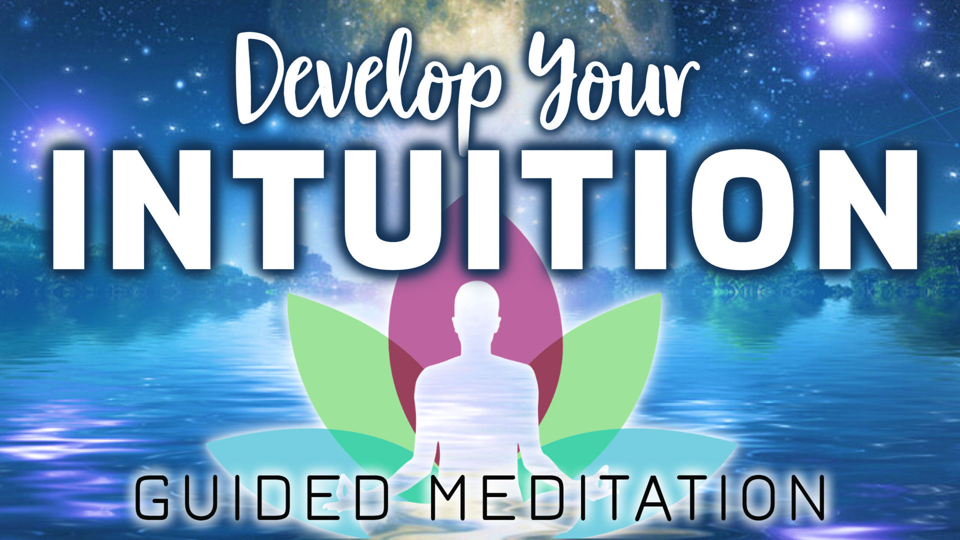Develop Your Intuition Meditation