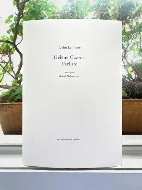 Colin Lemoine, “Hélène Cixous. Parlure”