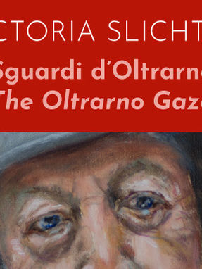 2021 / OLTRARNO GAZE Perspectives from Florence and Firenze