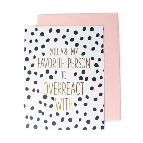 Greetings Cards- Overreact