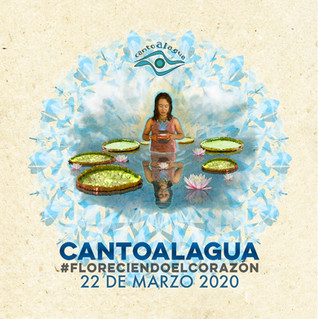 CANTOALAGUA 2020
#FLORECIENDOELCORAZÓN