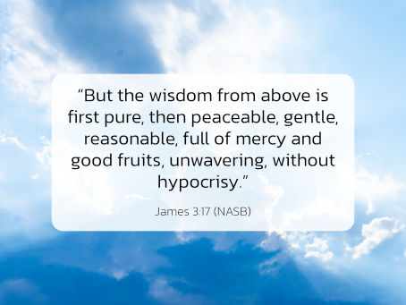 Quote from James 3:17 (NASB) on a white background with blue sky and clouds. The mood is serene and uplifting.