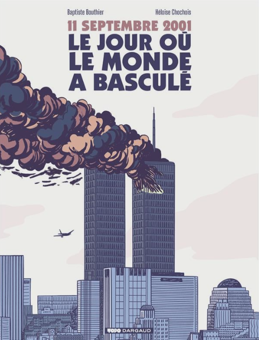 11 septembre 2001, le jour où le monde a basculé