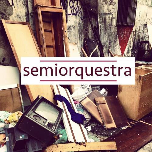 Semiorquestra - Semiorquestra (2015)