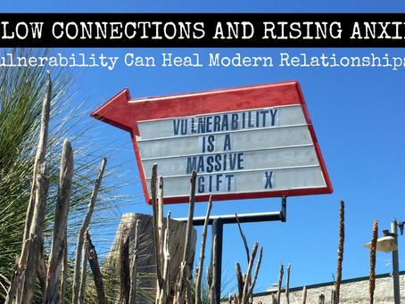 Shallow Connections and Rising Anxiety: How Vulnerability Can Heal Modern Relationships