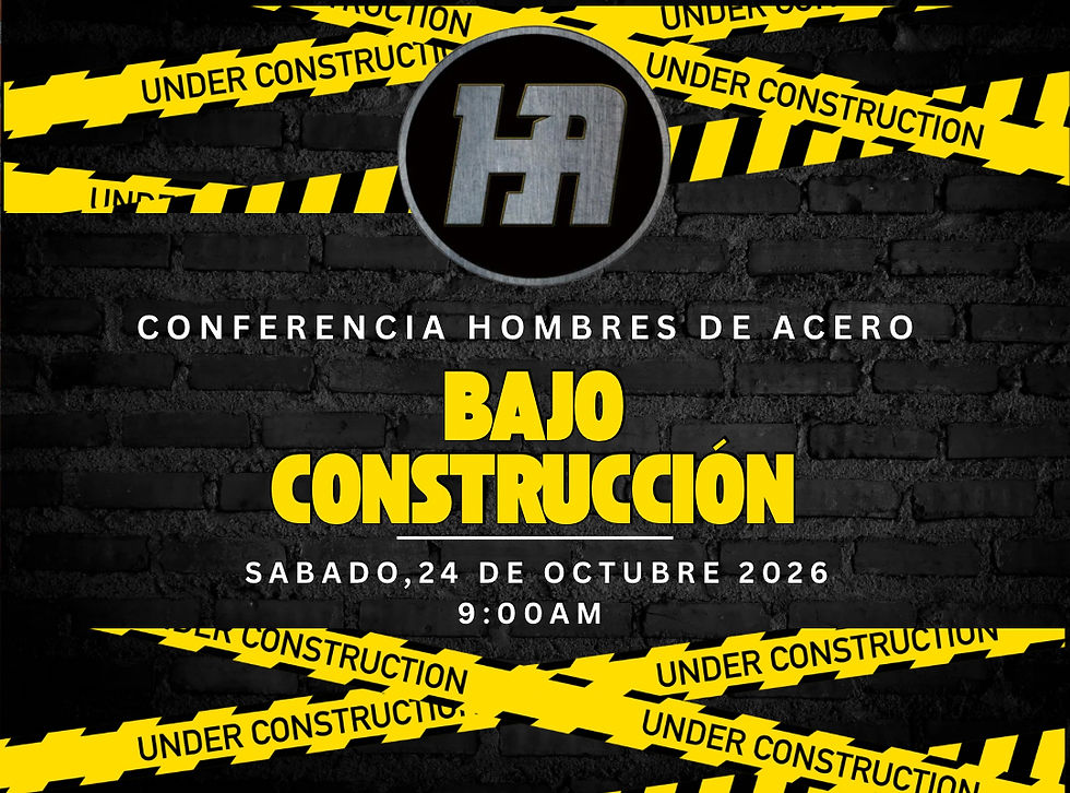 Conferencia Hombres de Acero 2026 “Bajo Construcción”