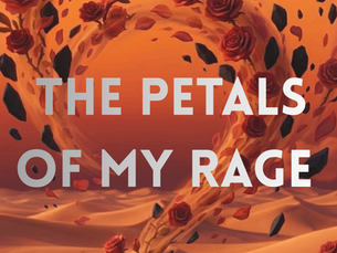 The Petals of my Rage