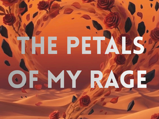 The Petals of my Rage