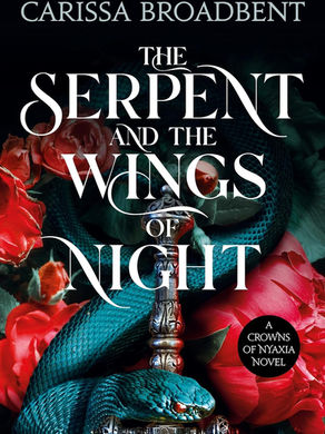 The Serpent and the Wings of Night: Book 1