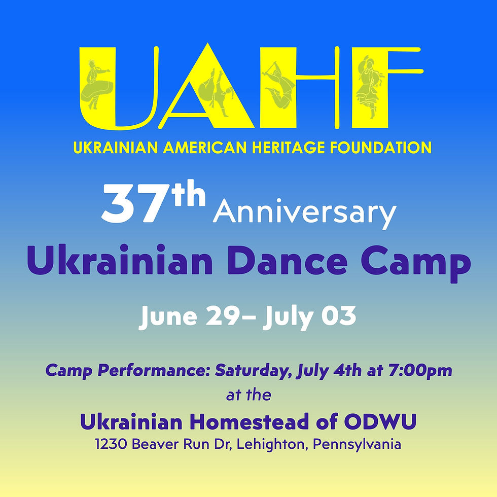 37th Anniversary UAHF Ukrainian Dance Camp