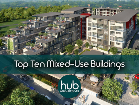 Top Ten Mixed Use Buildings around the world