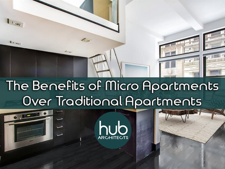 The benefits of Micro Apartments vs Traditional Apartments by Hub Architects