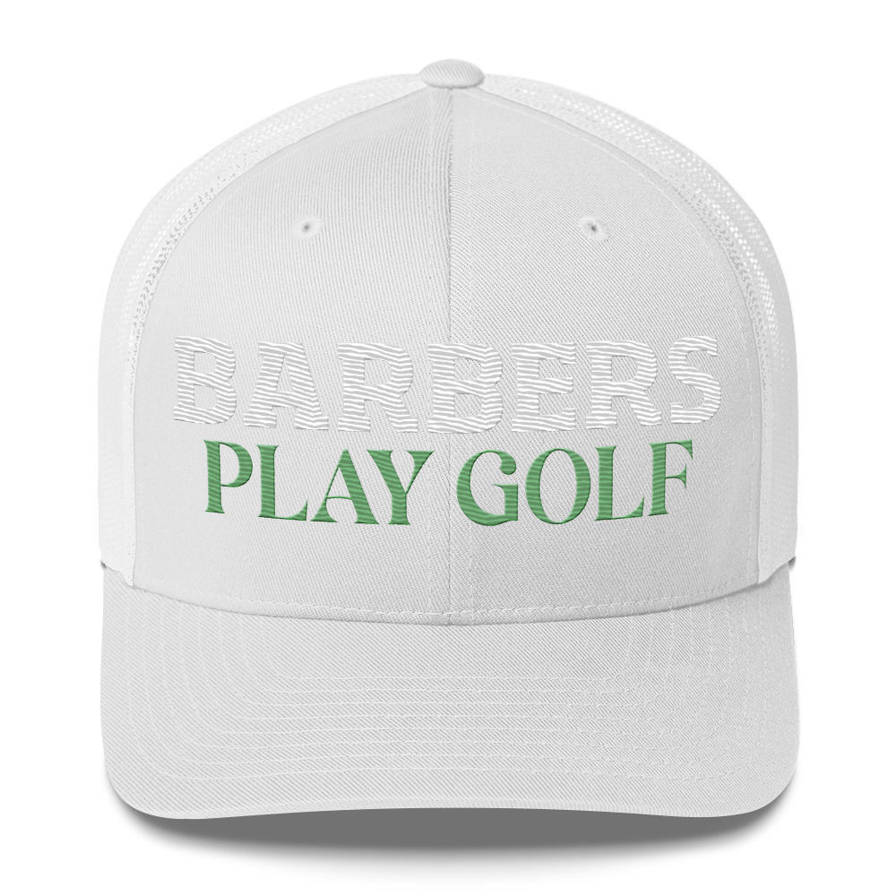 Barbers Play Golf Trucker Hat
