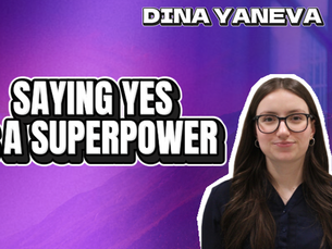 The Power of Saying Yes and Why it's a Career Superpower