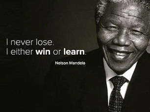 Image of a smiling man wearing a suit on a black-grey background. Text reads "I never lose. I either win or learn." Below, it has the name, Nelson Mandela. 