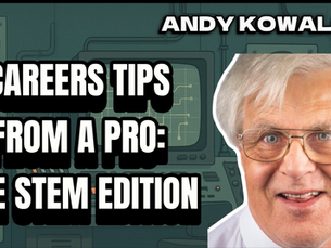Man with glasses smiling against a backdrop of dials and circuits. Text: "CAREERS TIPS FROM A PRO: THE STEM EDITION," and "ANDY KOWALSKI."
