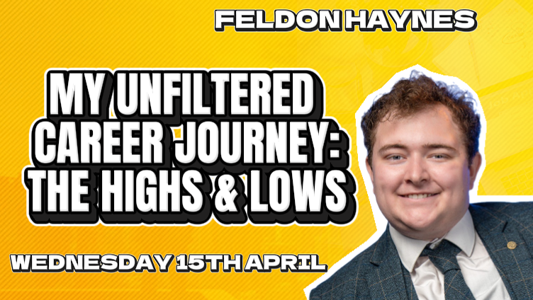 Smiling man in suit with a yellow background, text reads "Feldon Haynes: My Unfiltered Career Journey: The Highs & Lows, Wednesday 15th April."