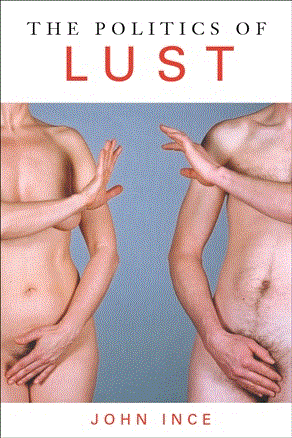 John Ince Politics of Lust book