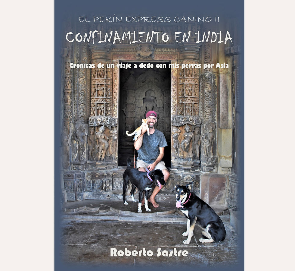 El Pekín Express Canino II. CONFINAMIENTO EN INDIA (EBOOK)