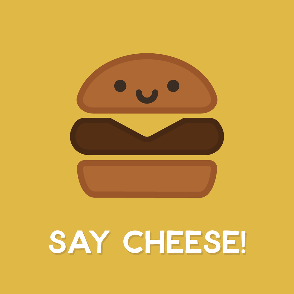 SAY CHEESE
