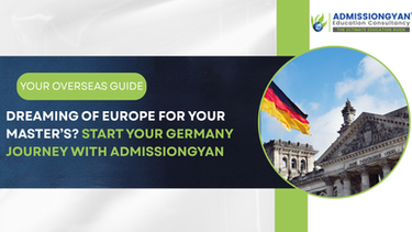 Dreaming of Europe for Your Master’s? Start Your Germany Journey with Admissiongyan
