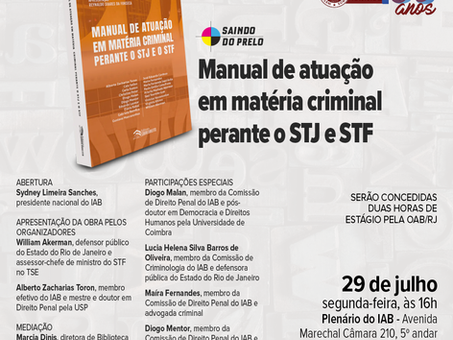 Lançamento no IAB do Manual de Atuação em matéria criminal perante o STJ e o STF