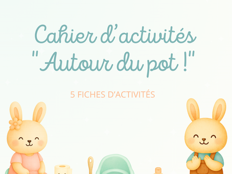Cahier d'activités "Autour du pot"