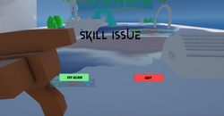 Try Again Menu that says "Skill Issue"