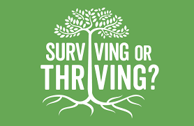 Thriving -v- Surviving