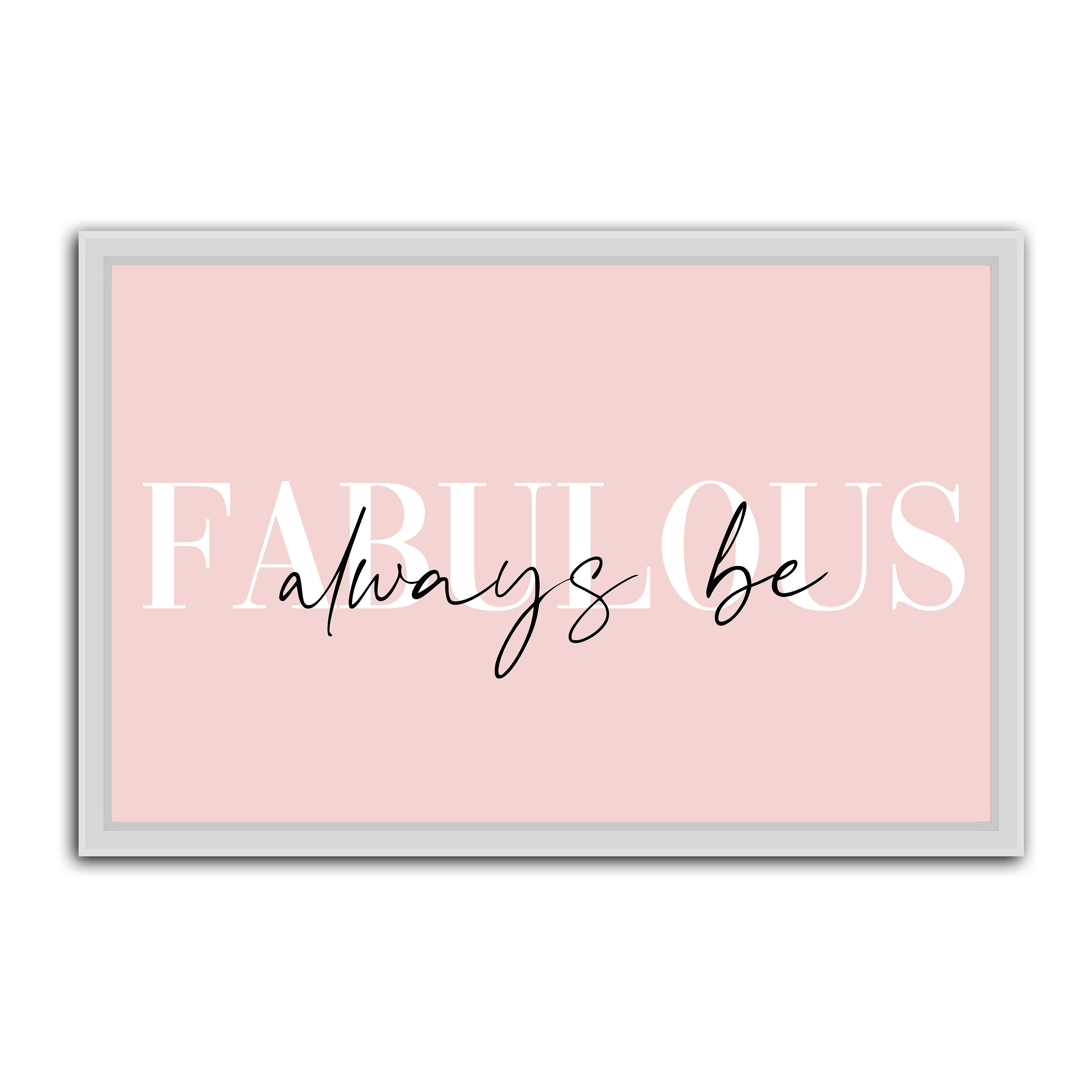 Always be Snap Frame Poster