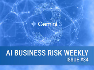 The Google Gemini 3 Logo over an abstract background, a banner with text "AI Business Risk Weekly Issue #34"