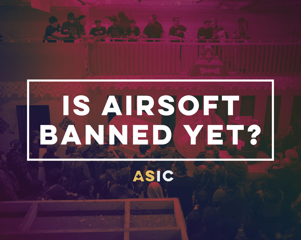 Is Airsoft Banned Yet?