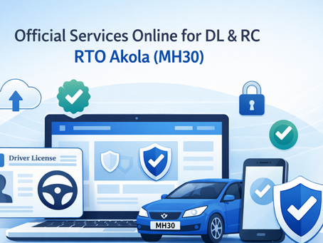 Official Services Online for DL & RC RTO Akola (MH30)