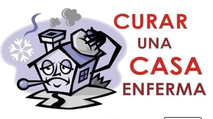 Curar una casa enferma ...