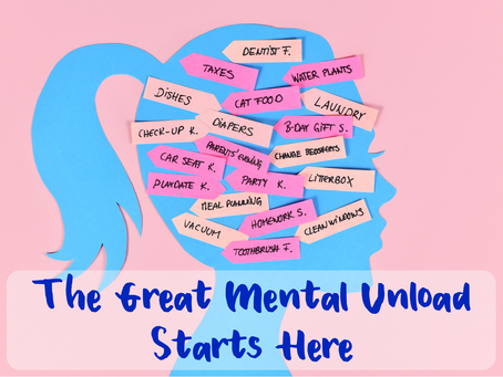 The Great Mental Unload Starts Here