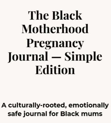 The Black Motherhood Pregnancy Journal- Simple Edition