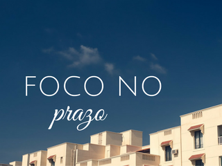 Foco no Prazo