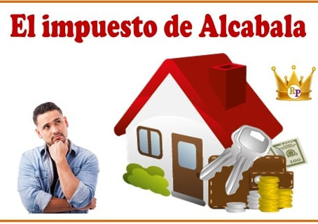El Impuesto de Alcabala (Parte 1/3)