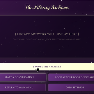 Central library hub screen in Chronicles of the Kethaneum where players can browse the archives, start conversations, review their Book of Passage, adjust settings, or return to the main menu, set against a purple star-filled background. A placeholder area above the navigation indicates where future library artwork will appear.