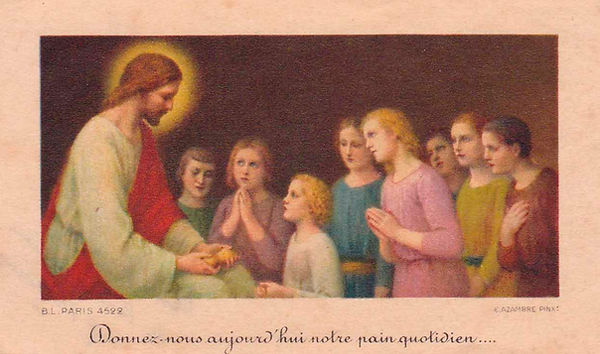 Donnez-nous aujourd'hui notre pain quotidien-Etienne Azambre-Image pieuse
